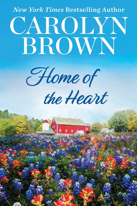 Book cover for Book Cover: Home of the Heart by Carolyn Brown